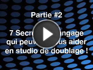 7 secrets de langage qui peuvent vous aider en studio de doublage ! Partie #2